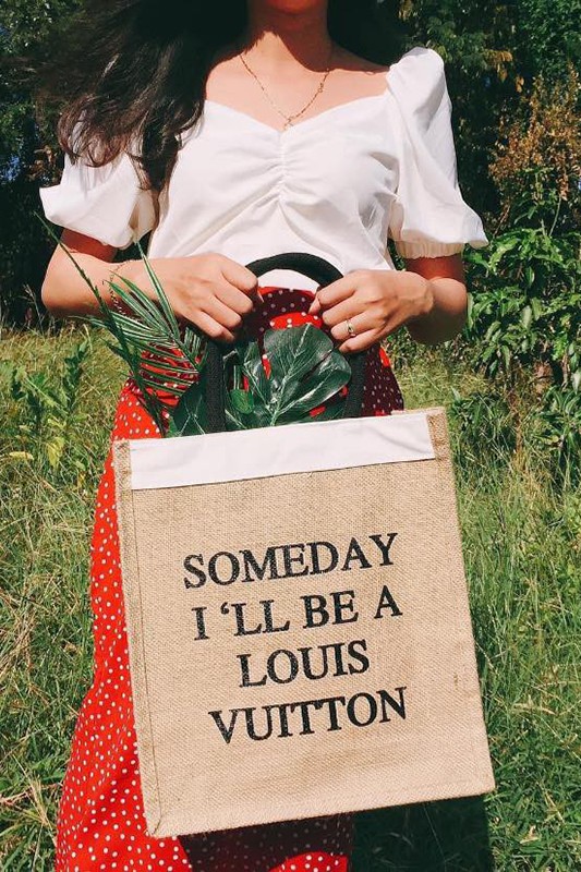 Túi cói someday i'll be a louis vuitton